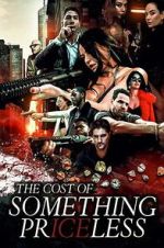 Watch The Cost of Something Priceless Movie2k