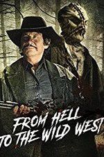 Watch From Hell to the Wild West Movie2k