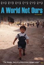 Watch A World Not Ours Movie2k