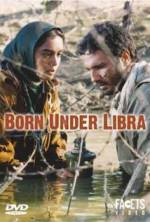 Watch Born Under Libra Movie2k