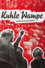 Watch Kuhle Wampe or Who Owns the World? Movie2k