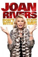 Watch Joan Rivers: Don\'t Start with Me Movie2k