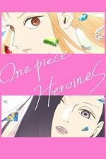 Watch ONE PIECE HEROINES Movie2k
