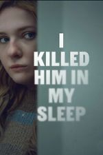 Watch I Killed Him in My Sleep Movie2k