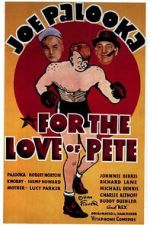 Watch For the Love of Pete Movie2k