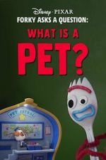 Watch Forky Asks a Question: What Is a Pet? Movie2k
