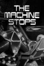 Watch The Machine Stops Movie2k