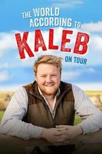 Watch The World According to Kaleb - On Tour Movie2k