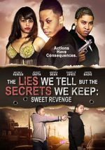 Watch The Lies We Tell But the Secrets We Keep: Sweet Revenge Movie2k