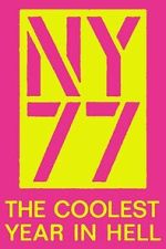 Watch NY77: The Coolest Year in Hell Movie2k