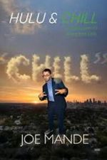 Watch Joe Mande: Chill Movie2k