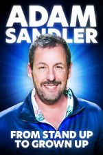 Watch Adam Sandler From Stand Up to Grown Up Movie2k
