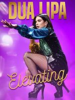 Watch Dua Lipa: Elevating Movie2k