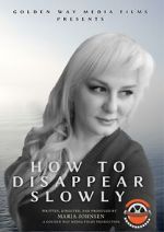 Watch How to Disappear Slowly Movie2k