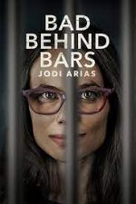 Watch Bad Behind Bars: Jodi Arias Movie2k