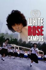 Watch White Rose Campus Movie2k