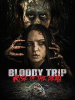 Watch Bloody Trip: Rise of the Dead Movie2k