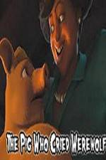 Watch The Pig Who Cried Werewolf Movie2k
