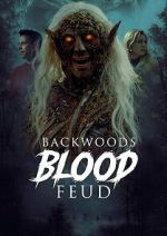Watch Backwoods Blood Feud Movie2k