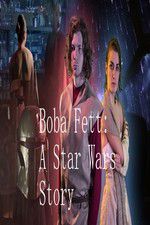 Watch Boba Fett: A Star Wars Story Movie2k