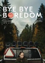 Watch Bye Bye Boredom Movie2k