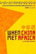 Watch When China Met Africa Movie2k