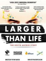 Watch Larger Than Life: The Kevyn Aucoin Story Movie2k