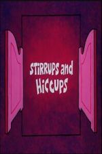 Watch Stirrups and Hiccups Movie2k