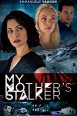 Watch My Mother\'s Stalker Movie2k
