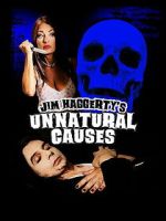 Watch Jim Haggerty\'s Unnatural Causes Movie2k