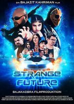 Watch Strange Future Movie2k