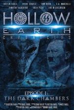 Watch Hollow Earth Chronicles: Episode I - the Dark Chambers Movie2k
