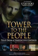 Watch Tower to the People: Tesla's Dream at Wardenclyffe Continues Movie2k