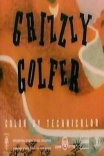 Watch Grizzly Golfer Movie2k