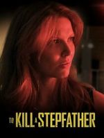 Watch To Kill a Stepfather Movie2k