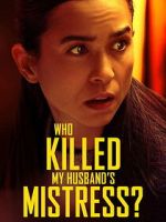 Watch Who Killed My Husband\'s Mistress? Movie2k