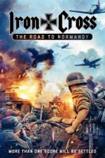 Watch Iron Cross: The Road to Normandy Movie2k