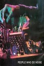 Watch People Who Do Noise Movie2k