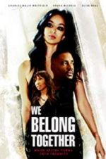 Watch We Belong Together Movie2k