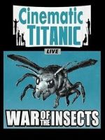 Watch Cinematic Titanic: War of the Insects Movie2k