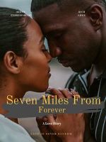 Watch Seven Miles from Forever Movie2k