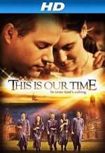 Watch This Is Our Time Movie2k