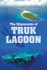 Watch World War 2: The Shipwrecks of Truk Lagoon Movie2k