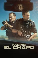 Watch Facing El Chapo Movie2k