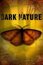 Watch Dark Nature Movie2k