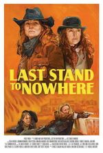 Watch Last Stand to Nowhere Movie2k