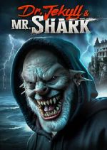 Watch Dr. Jekyll and Mr. Shark Movie2k