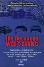 Watch The Deceased Won\'t Desist! Movie2k