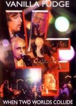 Watch Vanilla Fudge: Two Worlds Collide Movie2k