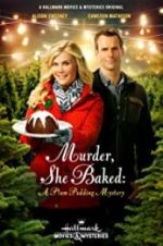 Watch Murder, She Baked: A Plum Pudding Mystery Movie2k